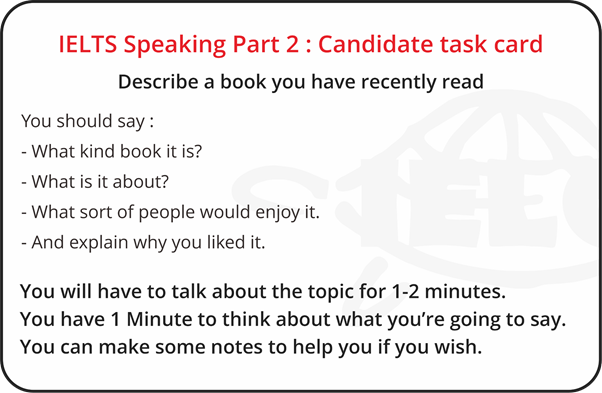 example of IELTS Speaking Part 2 questions